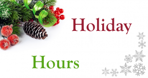 A pine cone, pine needles, and berries in the upper left corner with the words Holiday hours and a snowflake border in the rest of the picture