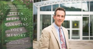 Picture of Dr. Andrew Budson and of his book 7 Ways to Mange Your Memory
