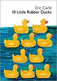 10 Little Rubber Ducks by Eric Carle