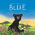 Baby Bear Sees Blue by Ashley Wolff