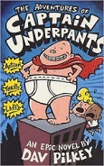 The Adventures of Captain Underpants by Dav Pilkey