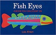 Fish Eyes: A Book You Can Count On by Lois Ehlert