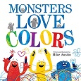 Monsters Love Colors by Mike Austin