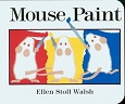 Mouse Paint by Ellen Stoll Walsh