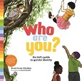 Who Are You?: The Kid's Guide to Gender Identity by Brook Pessin-Whedbee
