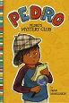 Pedro’s Mystery Club by Fran Manushkin