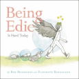 Being Edie is Hard Today by Ben Brashares