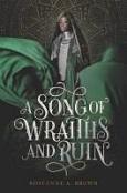 A Song of Wraiths and Ruin by Roseanne A. Brown