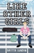 Like Other Girls by Britta Lundin