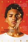 Things We Couldn’t Say by Jay Coles