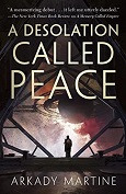 A Desolation Called Peace by Arkady Martine