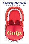 Gulp: Adventures in the Alimentary Canal by Mary Roach