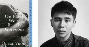 Cover of On Earth We're Briefly Gorgeous by Ocean Vuong next to a headshot of Ocean Vuong