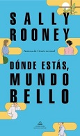 Blue book cover with pieces of yellow cut out that show drawings of people in them. Author name Sally Rooney at top of cover and title Donde Estas, Mundo Bello on the bottom