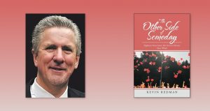 Grey haired smiling man and pink and white book cover with title The Other Side of Someday and author Kevin Redman all on a pink background