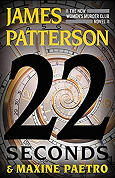 22 Seconds by James Patterson and Maxine Paetro