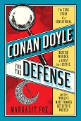 Conan Doyle For The Defense by Margalit Fox