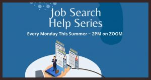 A drawing of a small man standing on a hand reading man sized windows in front of him with rating stars on them, and the words Job Search Help Series Every Monday This Summer at 2pm on Zoom above it