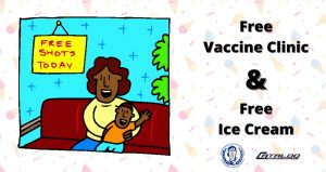 Drawing of a mother and son sitting on a couch under a yellow sign that says free shots here. The text Free Vaccine clinic and Free Ice Cream next to the drawing and all on a background of ice cream cones