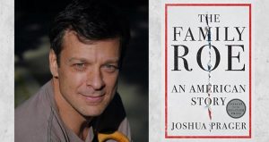 Collage of an image of a light skinned man with brown hair in a gray t-shirt sort of smiling next to the book cover of The Family Roe by Joshua Prager