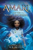 Amari and the Night Brothers by B.B. Alston