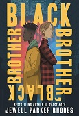 Black Brother, Black Brother by Jewell Parker-Rhodes