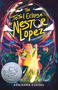 The Total Eclipse of Nestor Lopez by Adrianna Cuevas