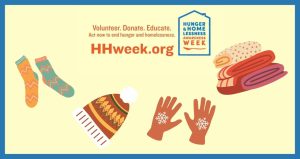 Pictures of Socks, a hat, gloves, and a pile of blankets with the text HHweek.org and the Hungry and Homeless Awareness Week above them on a yellow background