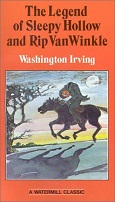 The Legend of Sleepy Hollow and Rip Van Winkle by Washington Irving