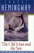 The Old Man and the Sea by Ernest Hemingway