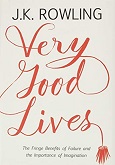 Very Good Lives by JK Rowling