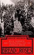 Bread and Roses: Mills, Migrants, and the Struggle for the American Dream by Bruce Watson