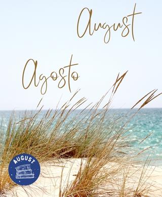 Grasses and a dune in the front of the ocean with the words August and Agosto above them