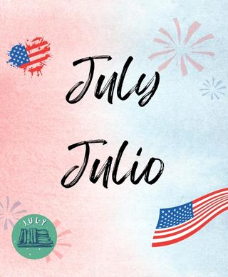 A flag in the shape of a heart and a blowing flag surrounding the words July and Julio