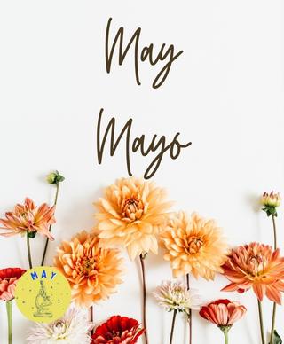 The words May and Mayo above a variety of flowers