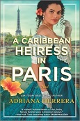 A Caribbean Heiress in Paris by Adriana Herrera