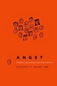 Angst: Origins of Anxiety and Depression by Jeffrey P. Kahn