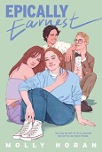 Epically Earnest by Molly Horan