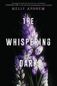 The Whispering Dark by Kelly Andrew