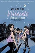We are the Wildcats by Siobhan Vivian