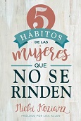 5 hábitos de las mujeres qué no se rinden by Nicki Koziarz