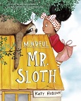 Mindful Mr. Sloth by Katy Hudson