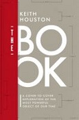 The Book: A Cover-to-Cover Exploration of the Most Powerful Object of Our Time by Keith Houston