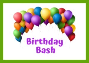 A half circle of colorful balloons over the words birthday bash all surrounded by a green border