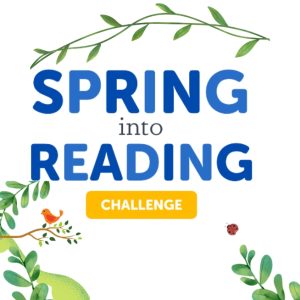 Plant leaves on either side and above, with a red bird resting on one of them and a red butterfly flying with the words Spring Into Reading Challenge in the middle