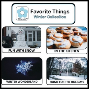 Pictures of winter activities like a snowman, or cinnamon buns with the words Favorite Things Winter Collection above