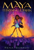 Maya and the Rising Dark (Book 1) by Rena Barron