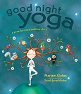 Good Night Yoga: A Pose-by-Pose Bedtime Story by Mariam Gates