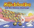 The Magic School Bus and The Climate Challenge by Joanna Cole
