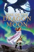 Rise of the Moon Dragon by Gabrielle K. Byrne